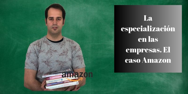 especializacion-empresas-caso-amazon