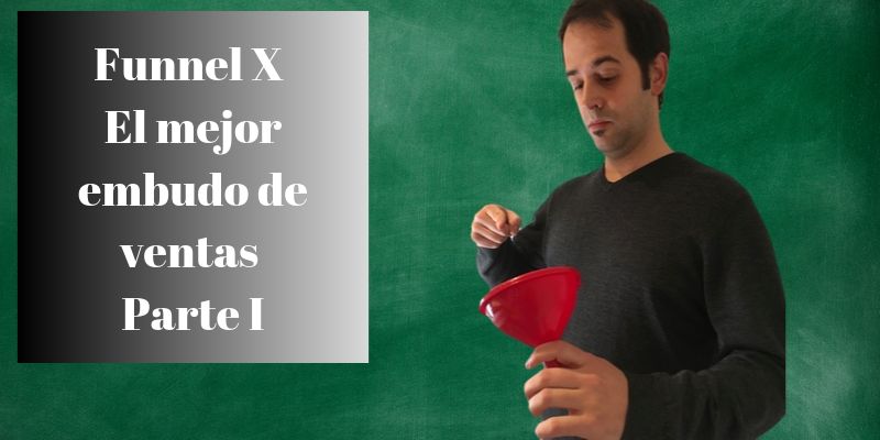 Funnel-X-mejor-embudo-ventas-Parte-I